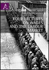 Four lectures on wages and the labour market