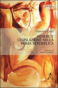 Genere e legislazione nella prima Repubblica - Concetta Carrà - Libro Aracne 2013, Strega | Libraccio.it