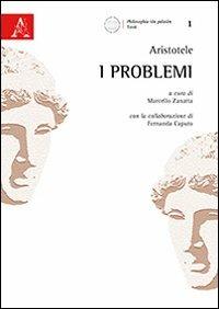 I problemi - Aristotele - Libro Aracne 2013, Philosophia ton palaion. Testi | Libraccio.it