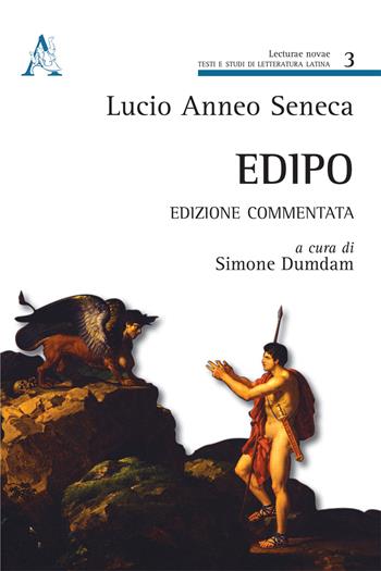 Edipo. Testo latino a fronte - Lucio Anneo Seneca - Libro Aracne 2015, Lecturae novae | Libraccio.it