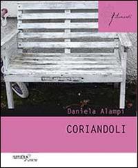 Coriandoli - Daniela Alampi - Libro Aracne 2015, Filamenti | Libraccio.it