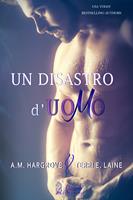   Un disastro d'uomo
