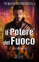   Il potere del fuoco