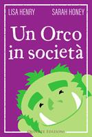   Un orco in società