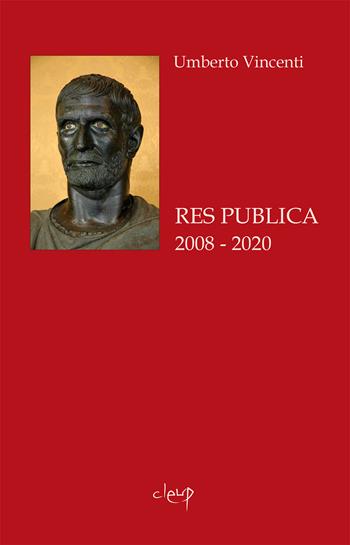 Res publica. 2008 - 2020 - Umberto Vincenti - Libro CLEUP 2020, Scienze giuridiche | Libraccio.it