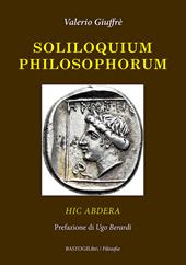 Soliloquium philosophorum. Hic Abdera