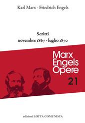 Opere complete. Vol. 21: Scritti novembre 1867-luglio 1870.