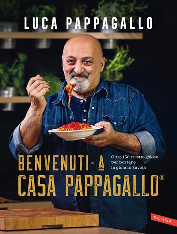 Benvenuti a Casa Pappagallo® - Luca Pappagallo - Libro Vallardi A. 2021 | Libraccio.it