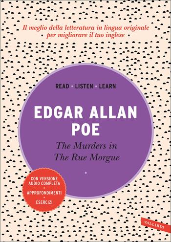 The murders in the Rue Morgue. Con versione audio completa - Edgar Allan Poe - Libro Vallardi A. 2021, Read, listen, learn | Libraccio.it