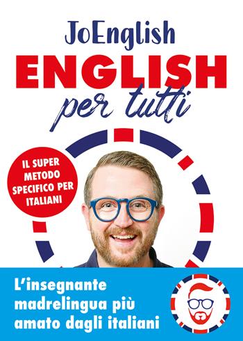 English per tutti. Il super metodo specifico per italiani. Con Audio - JoEnglish - Libro Vallardi A. 2022 | Libraccio.it