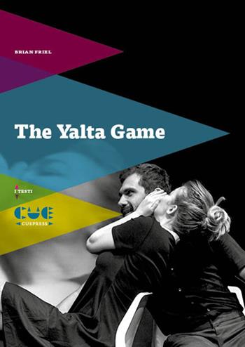 The Yalta Game - Brian Friel - Libro Cue Press 2019, I testi | Libraccio.it
