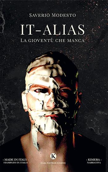 It-Alias. La gioventù che manca - Saverio Modesto - Libro Kimerik 2019, Kimera | Libraccio.it