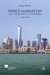 Venice-Manhattan. And the routes of the world a memoir