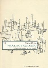 Progetto e racconto. L'architettura e le sue storie