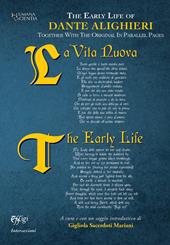 The early life of Dante Alighieri. Together with the original in parallel pages. Ediz. bilingue
