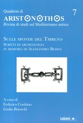 Quaderni di Aristonothos. Rivista di studi sul Meditterraneo antico. Vol. 7: Sulle sponde del Tirreno