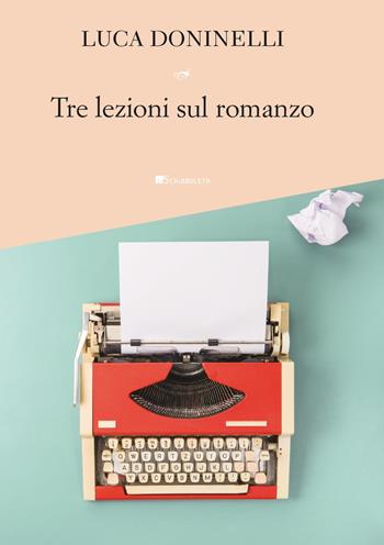 Tre lezioni sul romanzo - Luca Doninelli - Libro Inschibboleth 2019, Assaggi | Libraccio.it