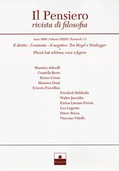 Il pensiero. Rivista di filosofia (2000). Vol. 39: diritto, l'esistente, il negativo. Tra Hegel e Heidegger. Phonè kaì schêma: voce e figura, Il.