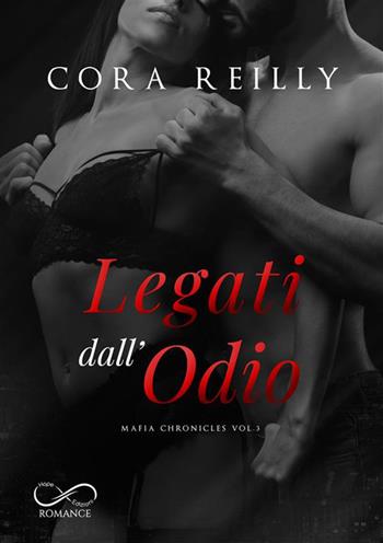 Legati dall'odio. Mafia chronicles. Vol. 3 - Cora Reilly - Libro Hope 2020 | Libraccio.it