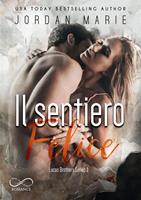  Il sentiero felice. Lucas brothers series. Vol. 3