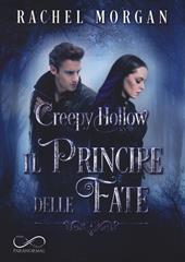 Il principe delle fate. Creepy Hollow. Vol. 2