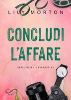 Concludi l'affare. Mixed messages. Vol. 2