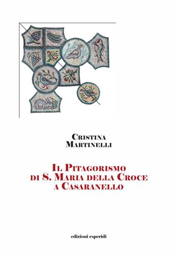 Il Pitagorismo di S. Maria della Croce - Cristina Martinelli - Libro Esperidi 2021 | Libraccio.it