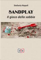   Sandplay. Il gioco della sabbia