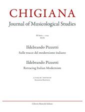 Chigiana. Rassegna annuale di studi musicologici. Vol. 49: Ildebrando Pizzetti. Sulle tracce del modernismo italiano
