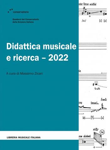 Didattica musicale e ricerca 2022  - Libro LIM 2024, Quaderni del Conservatorio della Svizzera italiana | Libraccio.it
