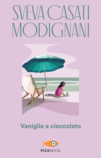 Vaniglia e cioccolato - Sveva Casati Modignani - Libro Sperling & Kupfer 2020, Pickwick | Libraccio.it