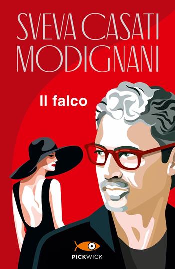 Il falco - Sveva Casati Modignani - Libro Sperling & Kupfer 2021, Pickwick Big | Libraccio.it