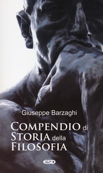 Compendio di storia della filosofia - Giuseppe Barzaghi - Libro ESD-Edizioni Studio Domenicano 2024, Le frecce | Libraccio.it