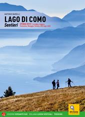 Lago di Como. Sentieri. Sponda ovest: Cernobbio, Argegno, Tremezzina, Menaggio, Porlezza, Alto Lago e Valli. Con espansione online