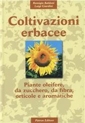 Coltivazioni erbacee. Vol. 2: Piante oleifere, da zucchero, da fibra, orticole e aromatiche.