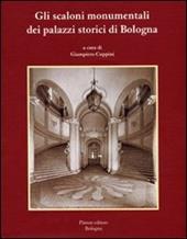 Gli scaloni monumentali dei palazzi storici di Bologna