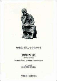 Ortensio. Testo latino e italiano - Marco Tullio Cicerone - Libro Pàtron 2010, Testi e man. insegnamento univ. del lat. | Libraccio.it