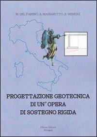 Progettazione geotecnica di un'opera di sostegno rigida - Marco Del Fabbro, Alberto Massarutto, Roberto Meriggi - Libro Pàtron 2012 | Libraccio.it