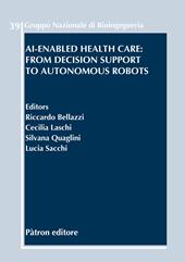 AI-enabled health care: from decision support to autonomous robots