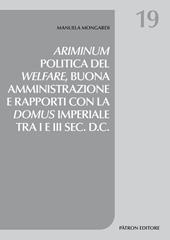 Ariminum. Politica del welfare, buona amministrazione e rapporti con la domus imperiale tra I e III sec. d.C.