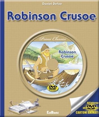Robinson Crusoe. Con DVD - Daniel Defoe - Libro Edibimbi 2013 | Libraccio.it