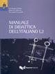 Manuale di didattica dell'italiano L2 - Pierangela Diadori, Massimo Palermo, Donatella Troncarelli - Libro Guerra Edizioni 2009 | Libraccio.it