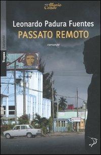 Passato remoto - Leonardo Padura Fuentes - Libro Marco Tropea Editore 2011, Fuorionda. Iperfiction | Libraccio.it