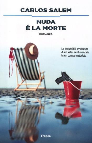 Nuda è la morte - Carlos Salem - Libro Marco Tropea Editore 2012, I narratori | Libraccio.it