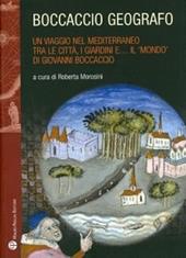 Boccaccio geografo. Un viaggio nel Mediterraneo tra le città, i giardini e il «mondo» di Giovanni Boccaccio
