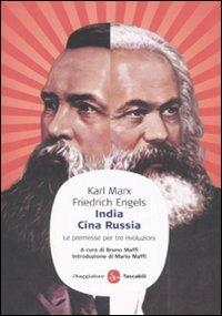 India, Cina, Russia. Le premesse per tre rivoluzioni - Karl Marx, Friedrich Engels - Libro Il Saggiatore 2008, Saggi. Tascabili | Libraccio.it