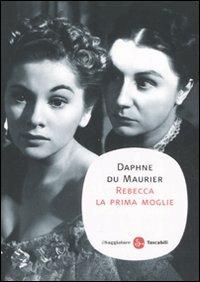 Rebecca la prima moglie - Daphne Du Maurier - Libro Il Saggiatore 2008, Narrativa. Tascabili | Libraccio.it