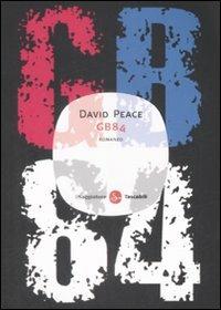 GB 84 - David Peace - Libro Il Saggiatore 2009, Narrativa. Tascabili | Libraccio.it