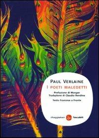 I poeti maledetti. Testo francese a fronte - Paul Verlaine - Libro Il Saggiatore 2010, Poesia | Libraccio.it