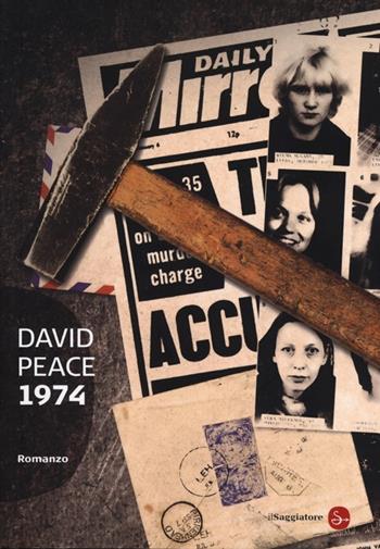 1974 - David Peace - Libro Il Saggiatore 2013, Narrativa. Tascabili | Libraccio.it